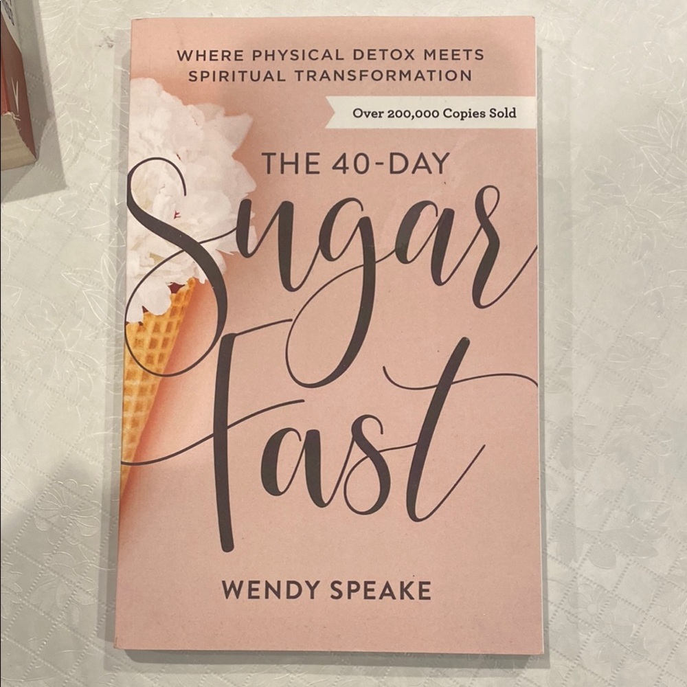 The 40-Day Sugar Fast by Wendy Speake